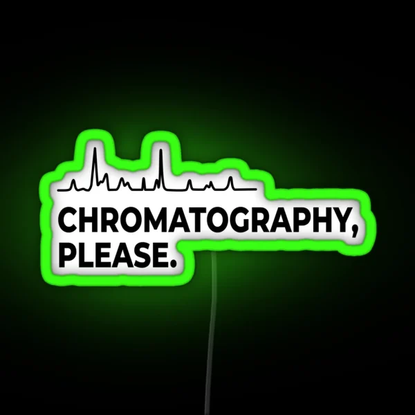 Chromatography Please RGB Neon Sign