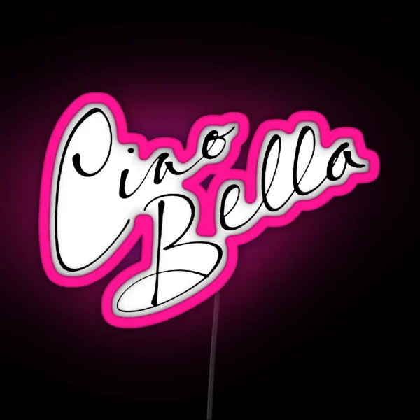Ciao Bella RGB Neon Sign
