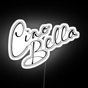 Ciao Bella RGB Neon Sign