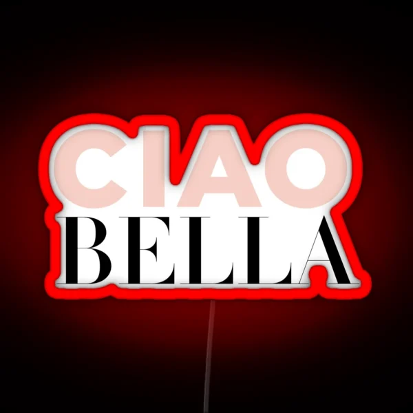 Ciao Bella RGB Neon Sign