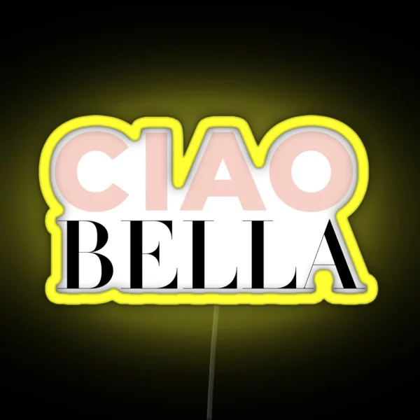 Ciao Bella RGB Neon Sign