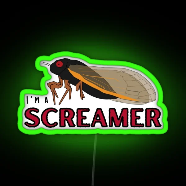Cicada I M A Screamer RGB Neon Sign