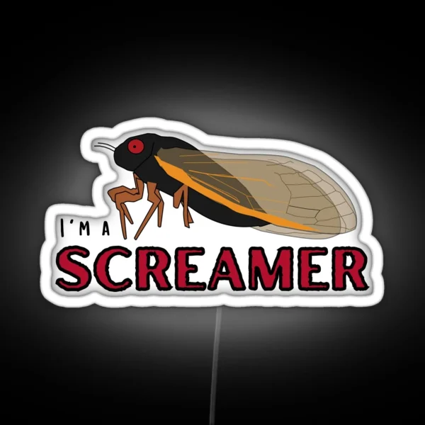 Cicada I M A Screamer RGB Neon Sign