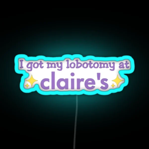 Claires Lobotomy RGB Neon Sign