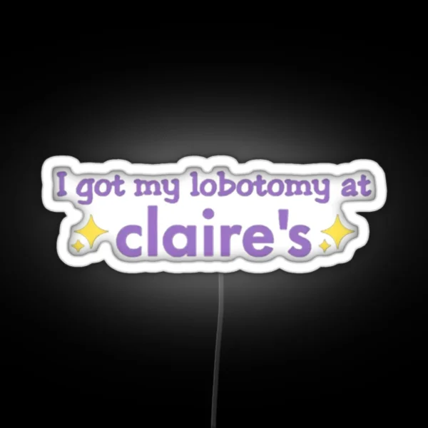 Claires Lobotomy RGB Neon Sign