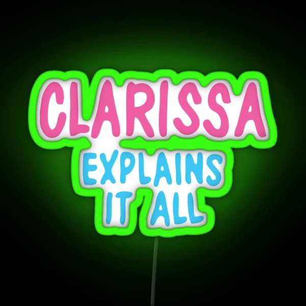 Clarissa Explains It All RGB Neon Sign
