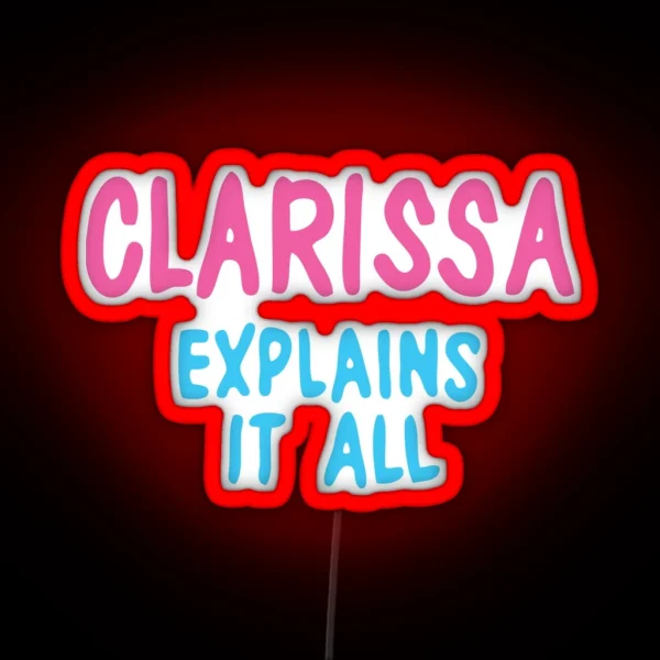 Clarissa Explains It All RGB Neon Sign