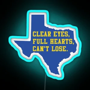 Clear Eyes Full Hearts Can T Lose Friday Night Lights RGB Neon Sign