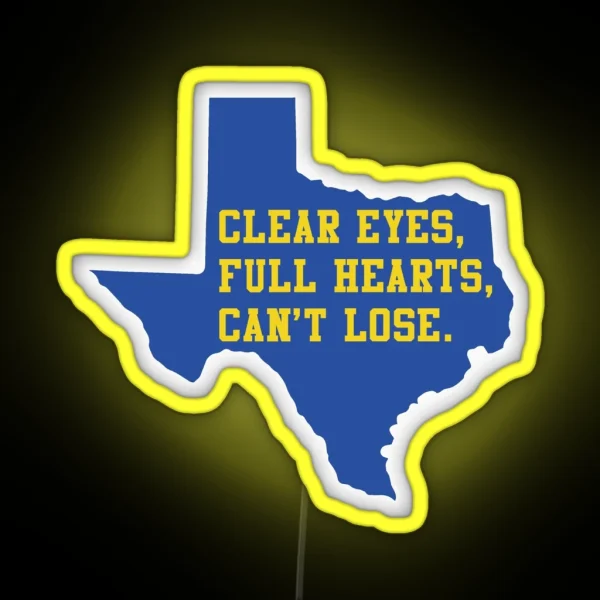 Clear Eyes Full Hearts Can T Lose Friday Night Lights RGB Neon Sign