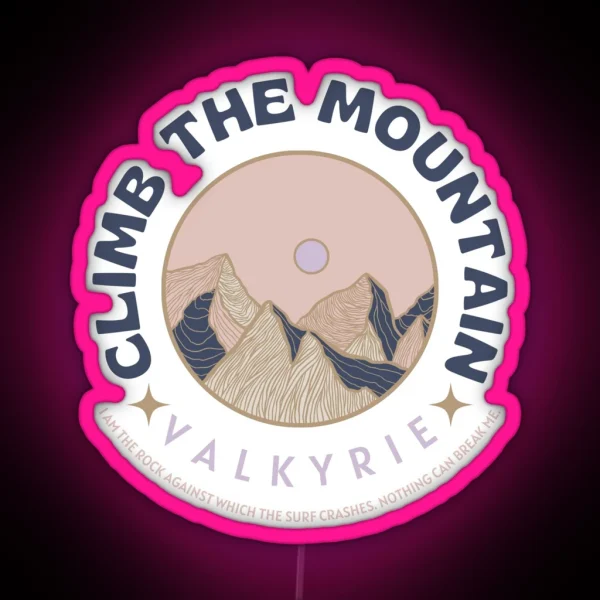 Climb The Mountain Valkyrie Acotar RGB Neon Sign