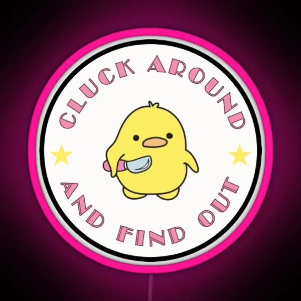 Cluck Around And Find Out RGB Neon Sign
