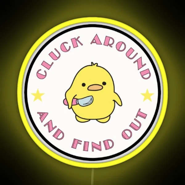 Cluck Around And Find Out RGB Neon Sign