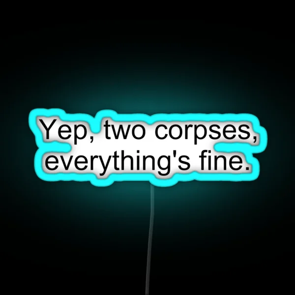 Clue Everything S Fine RGB Neon Sign