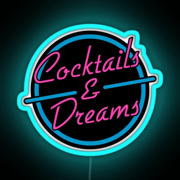 Cocktails And Dreams RGB Neon Sign