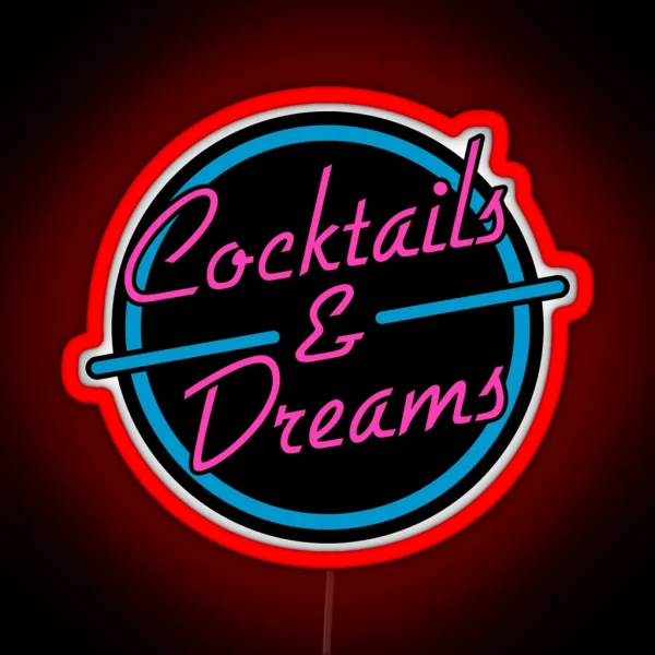 Cocktails And Dreams RGB Neon Sign