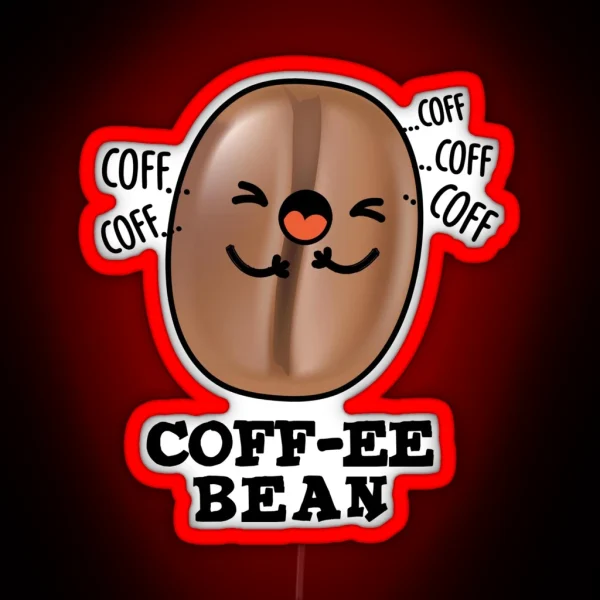 Coff Ee Funny Coughing Coffee Bean Puns RGB Neon Sign