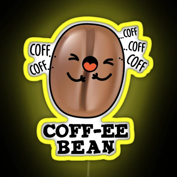 Coff Ee Funny Coughing Coffee Bean Puns RGB Neon Sign