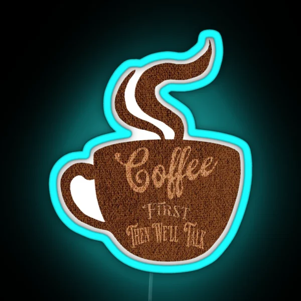 Coffee First Morning Ritual Cup Design RGB Neon Sign