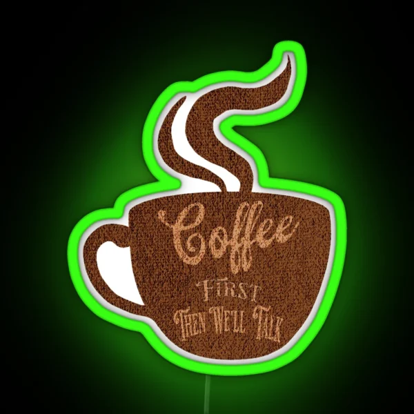 Coffee First Morning Ritual Cup Design RGB Neon Sign