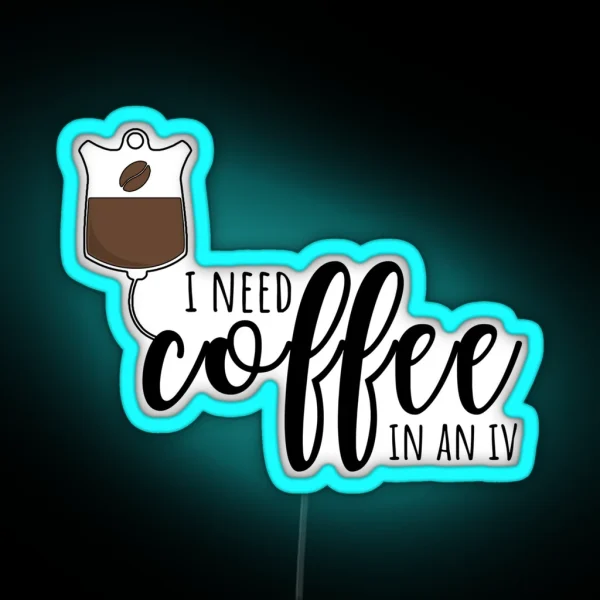 Coffee In An IV RGB Neon Sign
