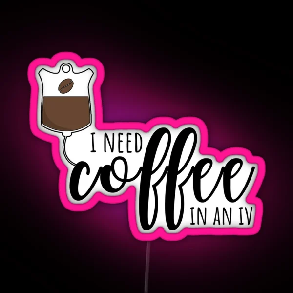 Coffee In An IV RGB Neon Sign