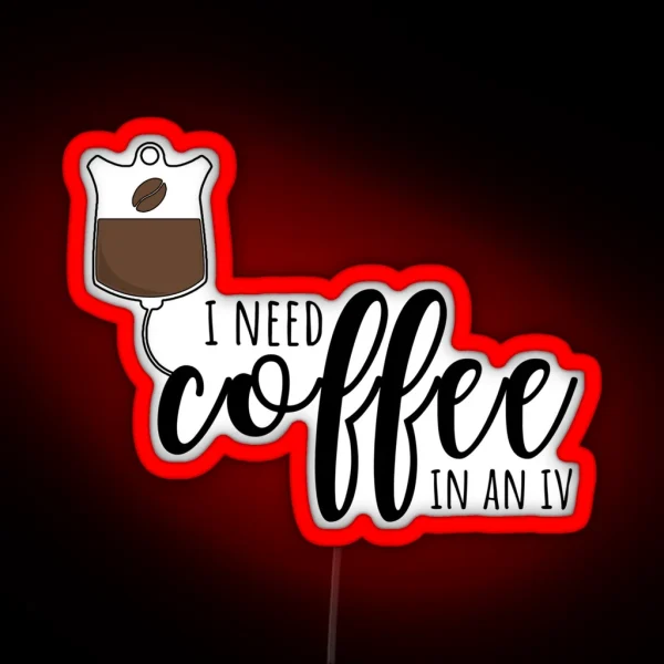 Coffee In An IV RGB Neon Sign