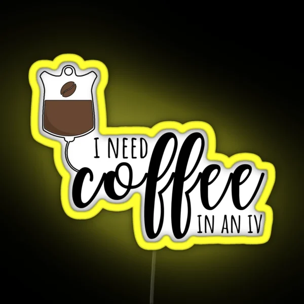 Coffee In An IV RGB Neon Sign