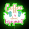 Coffee Is About Enjoyment Coffee Puns RGB Neon Sign - Image 4