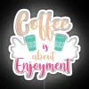 Coffee Is About Enjoyment Coffee Puns RGB Neon Sign - Image 5