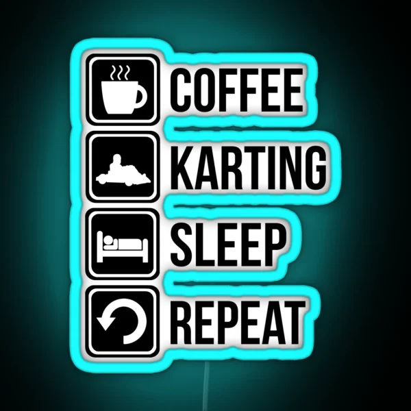 Coffee Karting Sleep Repeat Funny Led RGB Neon Sign