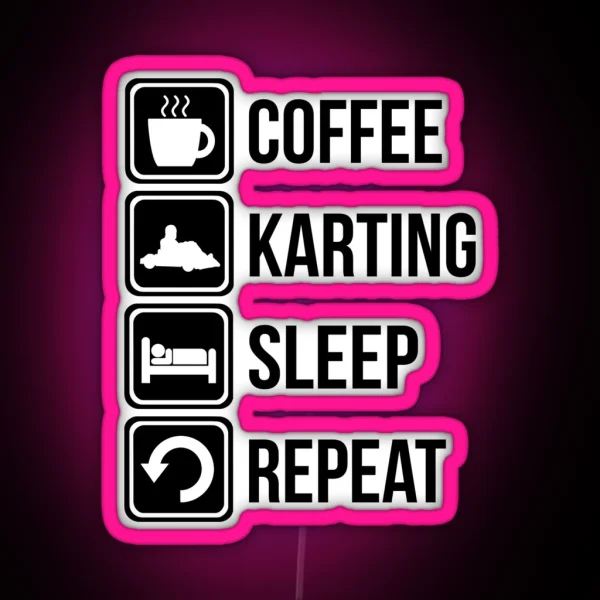 Coffee Karting Sleep Repeat Funny Led RGB Neon Sign