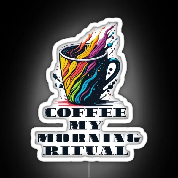 Coffee My Morning Ritual RGB Neon Sign