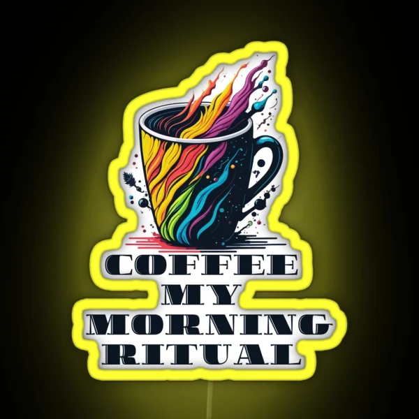 Coffee My Morning Ritual RGB Neon Sign