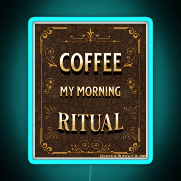Coffee My Morning Ritual RGB Neon Sign