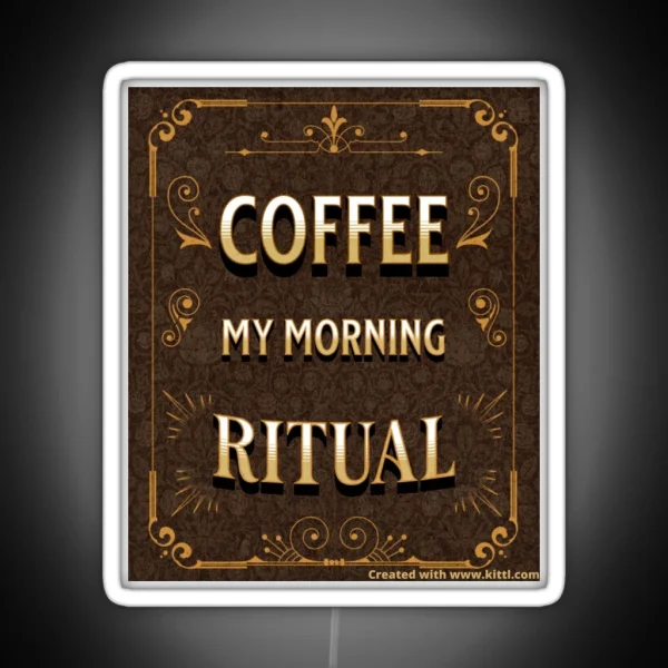 Coffee My Morning Ritual RGB Neon Sign