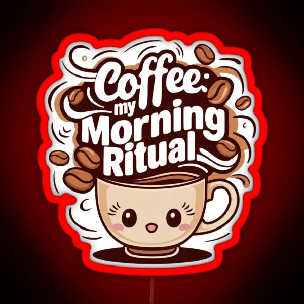 Coffee My Morning Ritual RGB Neon Sign
