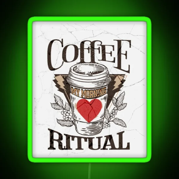 Coffee My Morning Ritual RGB Neon Sign