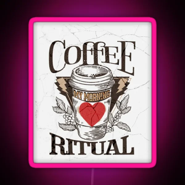 Coffee My Morning Ritual RGB Neon Sign
