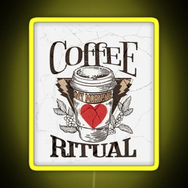 Coffee My Morning Ritual RGB Neon Sign