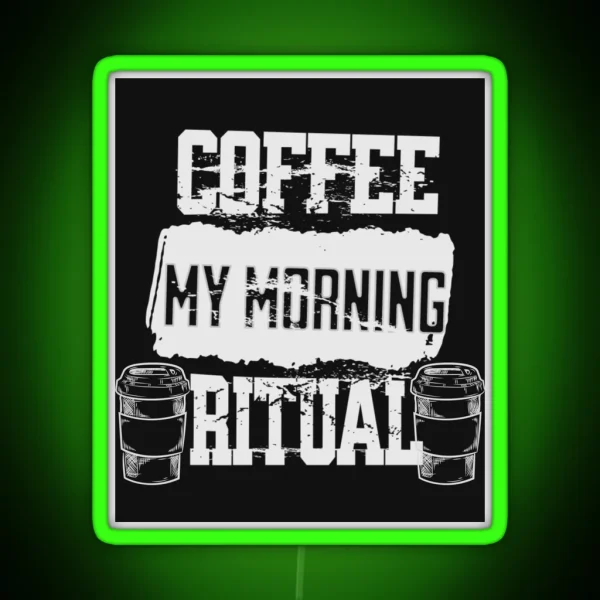 Coffee My Morning Ritual RGB Neon Sign