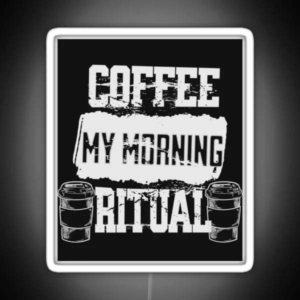 Coffee My Morning Ritual RGB Neon Sign