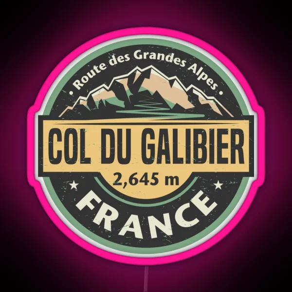 Col Du Galibier Route Des Grandes Alpes RGB Neon Sign