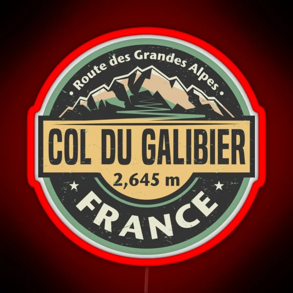 Col Du Galibier Route Des Grandes Alpes RGB Neon Sign