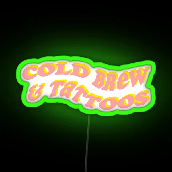 Cold Brew And Tattoos RGB Neon Sign