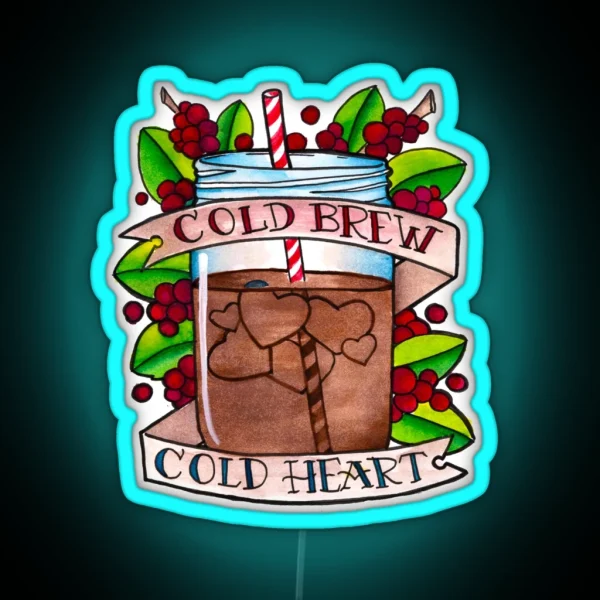Cold Brew Cold Heart RGB Neon Sign