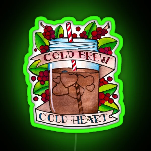 Cold Brew Cold Heart RGB Neon Sign