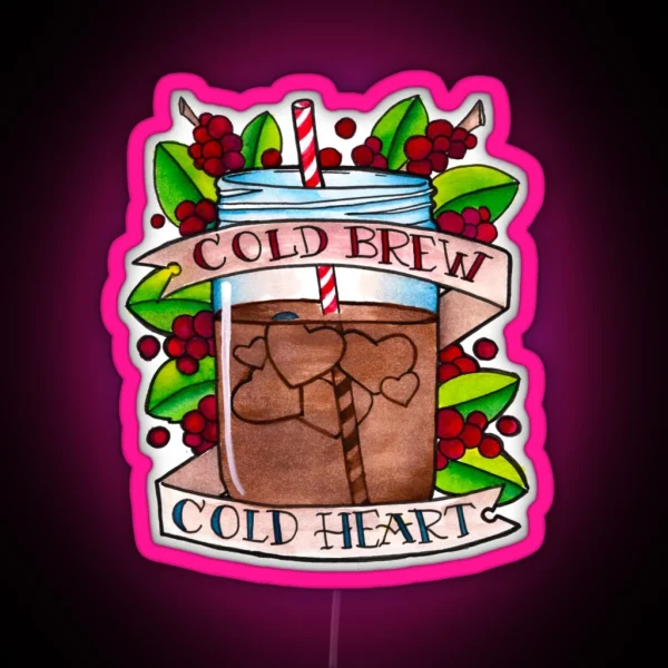 Cold Brew Cold Heart RGB Neon Sign