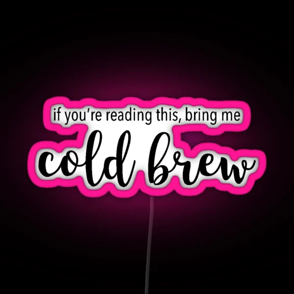 Cold Brew RGB Neon Sign
