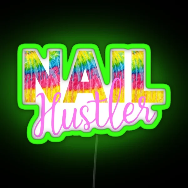 Colorful Tie Dye Nail Hustler Nail Tech RGB Neon Sign