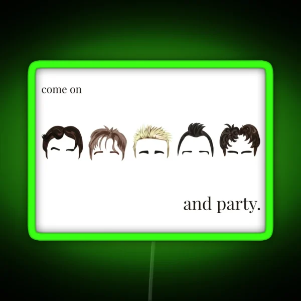 Come On Take That And Party RGB Neon Sign